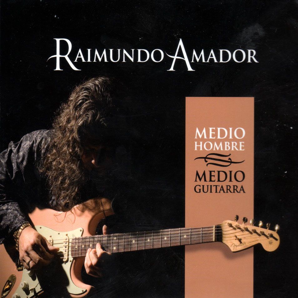Raimundo Amador, Medio hombre, medio guitarra.